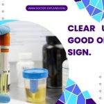 clear urine, good or bad sign