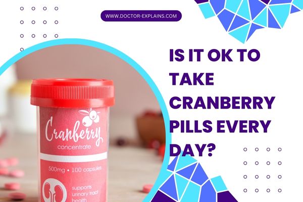 It is OK to Take cranberry Pills Every Day (But not Juice)