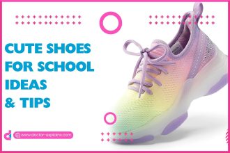 Cute Shoes for School Ideas  & Tips
