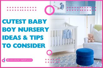Cutest Baby Boy Nursery Ideas & Tips To Consider