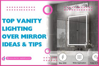 Top Vanity Lighting Over Mirror Ideas & Tips