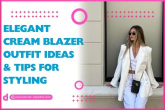 Elegant Cream Blazer Outfit Ideas & Tips For Styling